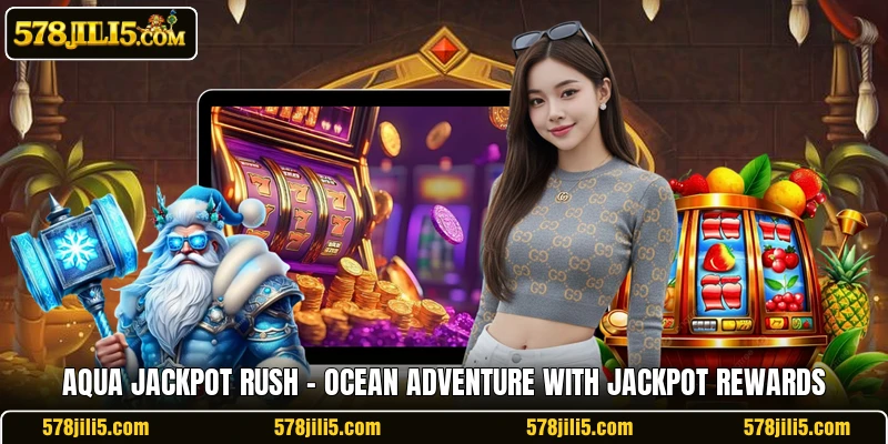 Aqua Jackpot Rush – Ocean Adventure With Jackpot Rewards