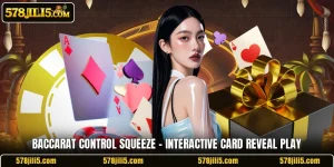 Baccarat Control Squeeze – Interactive Card Reveal Play