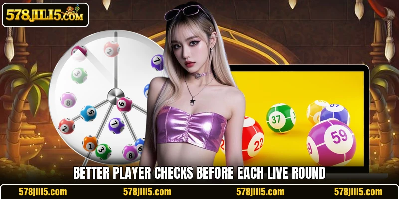 Better player checks before each live round
