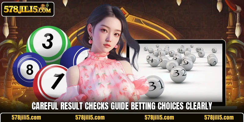 Careful result checks guide betting choices clearly