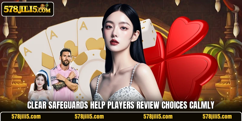 Clear safeguards help players review choices calmly