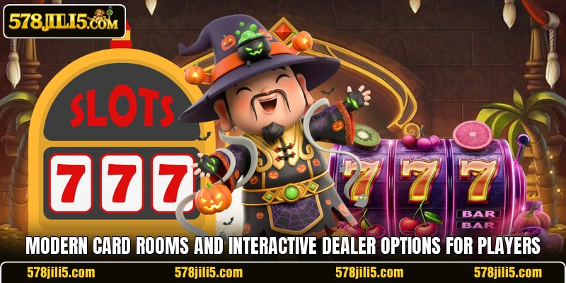 Modern card rooms and interactive dealer options for players