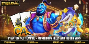 Phantom Slot Empire – Mysterious Reels And Hidden Wins