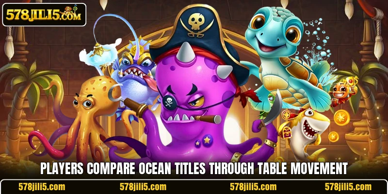Players compare ocean titles through table movement