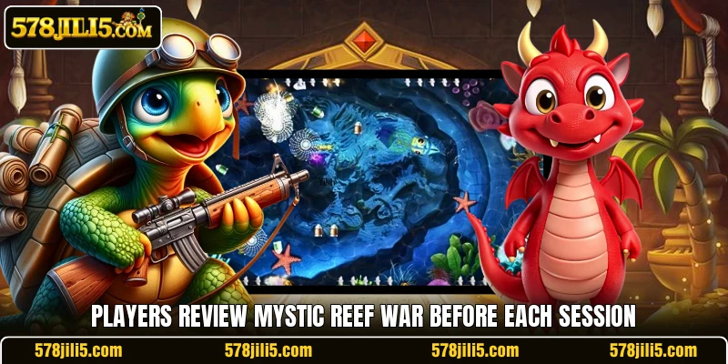 Players review Mystic Reef War before each session