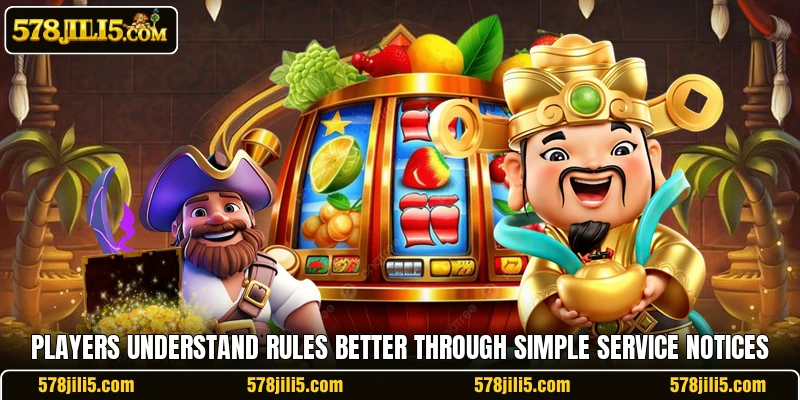 Players understand rules better through simple service notices