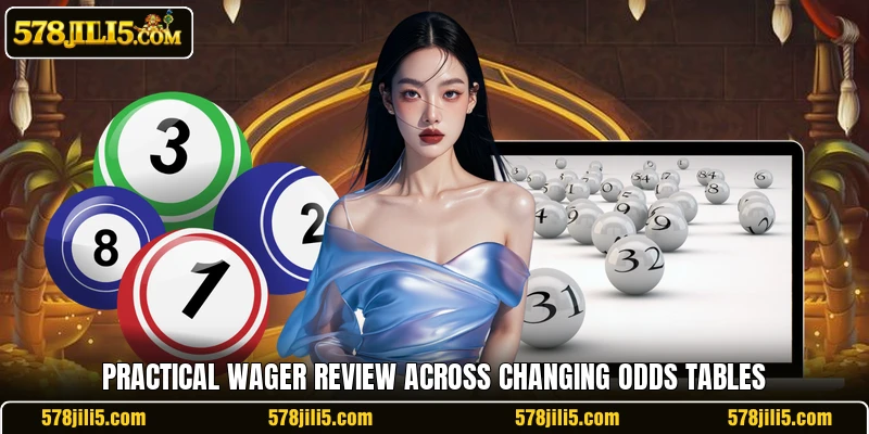 Practical wager review across changing odds tables