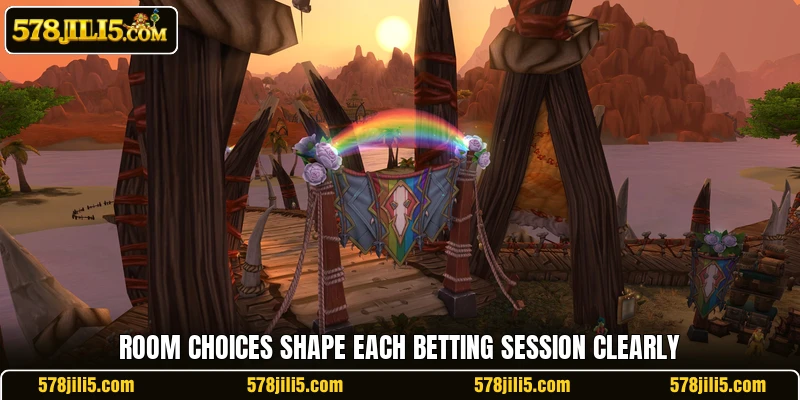 Room choices shape each betting session clearly