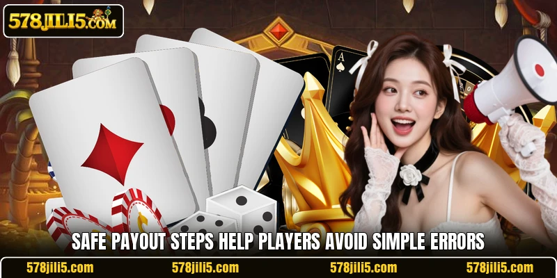 Safe payout steps help players avoid simple errors