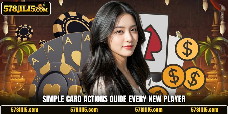 Simple card actions guide every new player