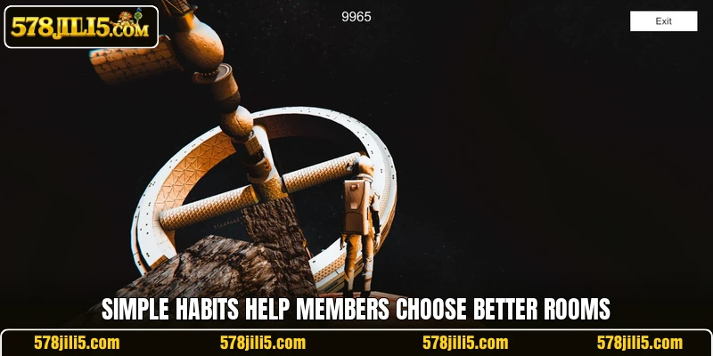 Simple habits help members choose better rooms