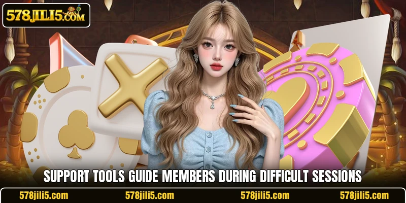 Support tools guide members during difficult sessions