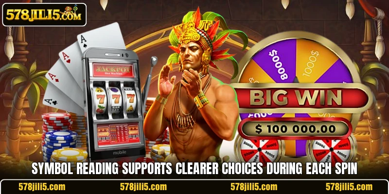 Symbol reading supports clearer choices during each spin