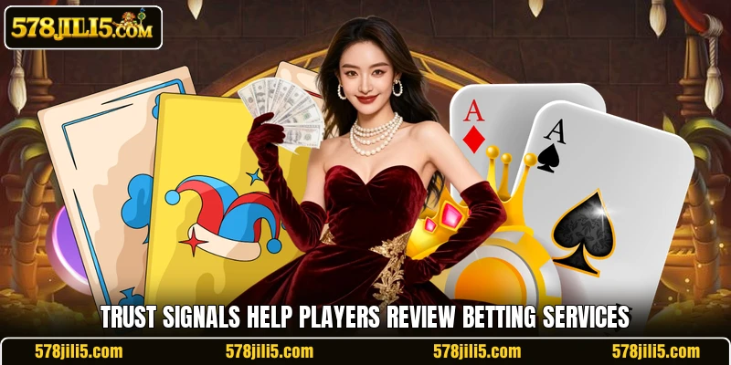 Trust signals help players review betting services